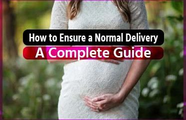 How to Ensure a Normal Delivery A Complete Guide