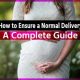 How to Ensure a Normal Delivery A Complete Guide