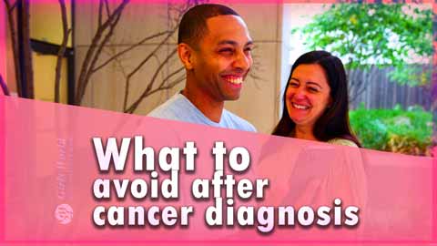 What Not to Do When Diagnosed with Cancer